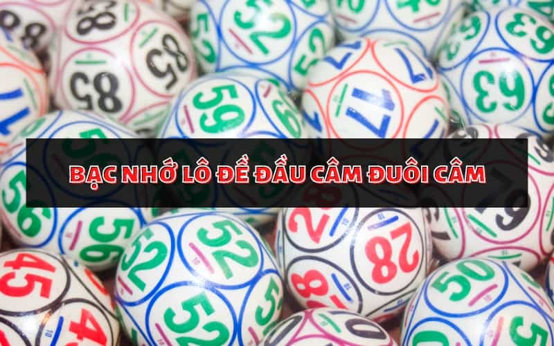 Bạc nhớ lô đề đầu câm đuôi câm