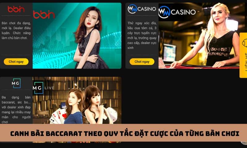 Canh bài Baccarat theo quy tắc đặt cược của từng bàn chơi