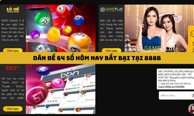 Tổng hợp các cách tạo dàn đề 64 số hôm nay bất bại đơn giản
